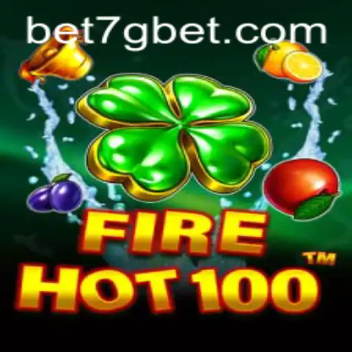 Exploring FireHot100 and the Thrilling World of 7g Bet